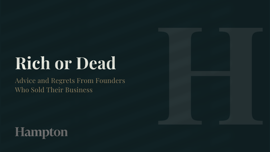 Rich or Dead: What Really Happens After You Sell Your Company